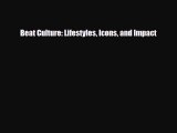 [PDF] Beat Culture: Lifestyles Icons and Impact Read Full Ebook