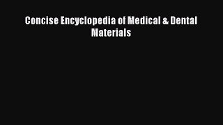 Read Concise Encyclopedia of Medical & Dental Materials PDF Online