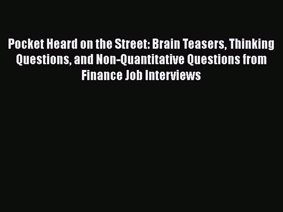 FREE DOWNLOAD Pocket Heard on the Street: Brain Teasers Thinking Questions and Non-Quantitative