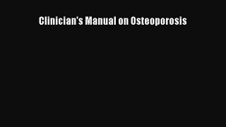 Read Clinician's Manual on Osteoporosis Ebook Free