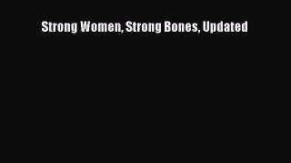 Read Strong Women Strong Bones Updated Ebook Free