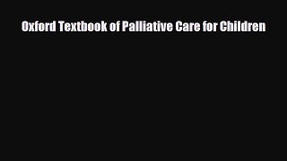 Download Oxford Textbook of Palliative Care for Children PDF Online