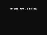 For you Socrates Comes to Wall Street