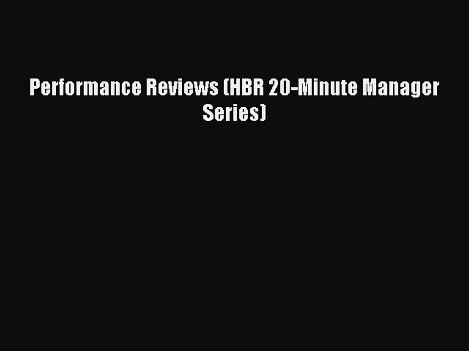 [Read PDF] Performance Reviews (HBR 20-Minute Manager Series) Download Free