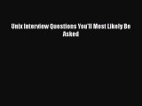 FREE DOWNLOAD Unix Interview Questions You'll Most Likely Be Asked  BOOK ONLINE