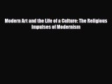 [PDF] Modern Art and the Life of a Culture: The Religious Impulses of Modernism Download Online
