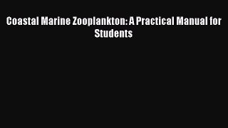 PDF Coastal Marine Zooplankton: A Practical Manual for Students  EBook