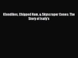 [Read PDF] Klondikes Chipped Ham & Skyscraper Cones: The Story of Isaly's Ebook Free