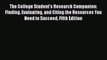 [PDF] The College Student's Research Companion: Finding Evaluating and Citing the Resources