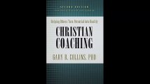 Christian Coaching Second Edition Helping Others Turn Potential into Reality