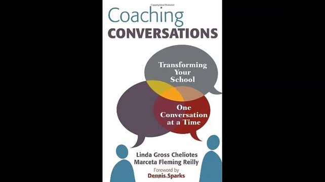 Coaching Conversations Transforming Your School One Conversation at a Time