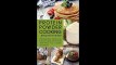 Protein Powder CookingBeyond the Shake 200 Delicious Recipes to Supercharge Every Dish with Whey Soy Casein