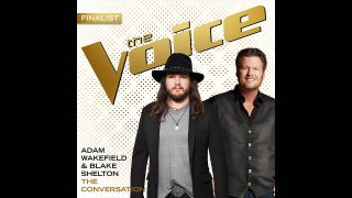 Adam Wakefield & Blake Shelton - The Conversation - Studio Version - The Voice 10