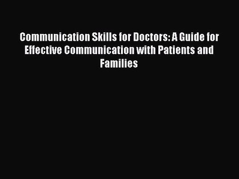 PDF Communication Skills for Doctors: A Guide for Effective Communication with Patients and