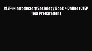 Read CLEP® Introductory Sociology Book + Online (CLEP Test Preparation) Ebook Free