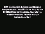 Read CGFM Examination 3: Governmental Financial Management and Control Flashcard Study System: