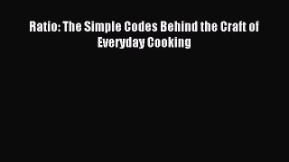 Download Ratio: The Simple Codes Behind the Craft of Everyday Cooking PDF Online
