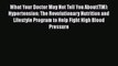 PDF What Your Doctor May Not Tell You About(TM): Hypertension: The Revolutionary Nutrition