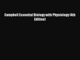 [PDF] Campbell Essential Biology with Physiology (4th Edition) [Download] Online