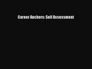 Free [PDF] Downlaod Career Anchors: Self Assessment  DOWNLOAD ONLINE