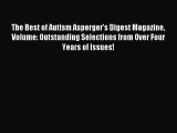 Download The Best of Autism Asperger's Digest Magazine Volume: Outstanding Selections from