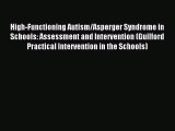 Download High-Functioning Autism/Asperger Syndrome in Schools: Assessment and Intervention