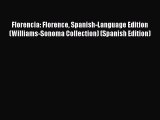 Read Florencia: Florence Spanish-Language Edition (Williams-Sonoma Collection) (Spanish Edition)