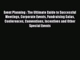 Read hereEvent Planning : The Ultimate Guide to Successful Meetings Corporate Events Fundraising