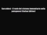 PDF Sarcoidosi - Il ruolo del sistema immunitario nella patogenesi (Italian Edition) Free Books