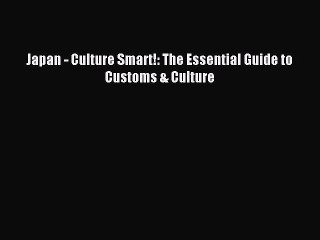 One of the best Japan - Culture Smart!: The Essential Guide to Customs & Culture