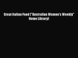 Read Great Italian Food (Australian Women's Weekly Home Library) Ebook Free