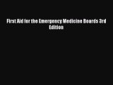 PDF First Aid for the Emergency Medicine Boards 3rd Edition Free Books