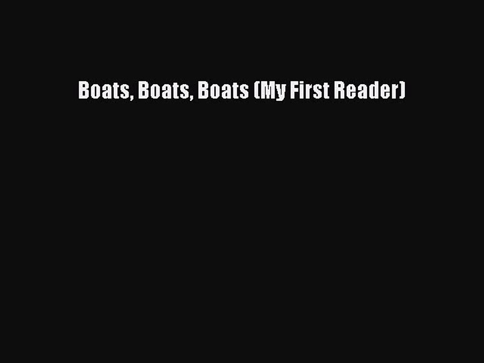 PDF Boats Boats Boats (My First Reader) Free Books