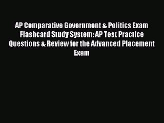 Read AP Comparative Government & Politics Exam Flashcard Study System: AP Test Practice Questions