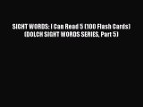 Read SIGHT WORDS: I Can Read 5 (100 Flash Cards) (DOLCH SIGHT WORDS SERIES Part 5) PDF Free
