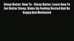 Read Sleep Better: How To - Sleep Better: Learn How To Get Better Sleep Wake Up Feeling Rested