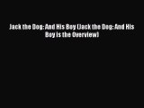 Download Jack the Dog: And His Boy (Jack the Dog: And His Boy is the Overview) PDF Online