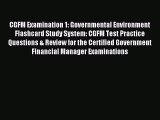 Read CGFM Examination 1: Governmental Environment Flashcard Study System: CGFM Test Practice
