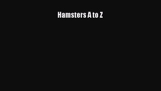 Read Hamsters A to Z Ebook Online