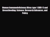 PDF Human Immunodeficiency Virus type 1 (HIV-1) and Breastfeeding: Science Research Advances
