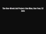 PDF The One-Week Job Project: One Man One Year 52 Jobs Free Books