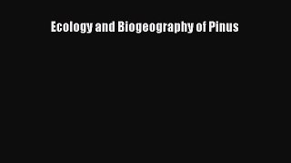 Download Ecology and Biogeography of Pinus  Read Online