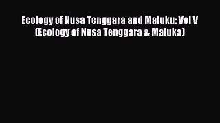 PDF Ecology of Nusa Tenggara and Maluku: Vol V (Ecology of Nusa Tenggara & Maluka)  EBook