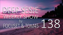 Deep Sesje Weekly Show 138 Mixed By TOM45