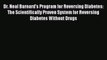 READ book Dr. Neal Barnard's Program for Reversing Diabetes: The Scientifically Proven System