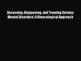 [PDF] Assessing Diagnosing and Treating Serious Mental Disorders: A Bioecological Approach