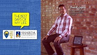 The Best Days Of My Life || Pratik Gupta- B. Tech || Sharda University.