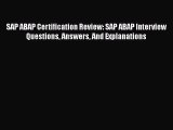 EBOOK ONLINE SAP ABAP Certification Review: SAP ABAP Interview Questions Answers And Explanations
