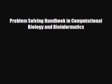 Download Problem Solving Handbook in Computational Biology and Bioinformatics Book Online