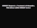 Download CURRENT Diagnosis & Treatment in Orthopedics Fifth Edition (LANGE CURRENT Series)